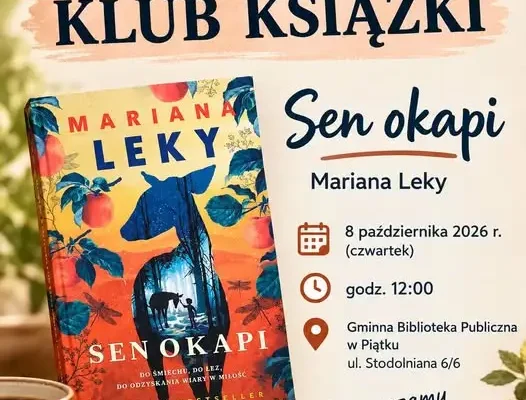 Dyskusyjny Klub Książki w Piątku zaprasza na spotkanie o „Śnie okapi”